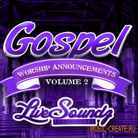 Live Soundz Productions - Gospel Worship Announcment Vol 2  (WAV MIDI REASON NN19 & NN-XT) - сэмплы Gospel