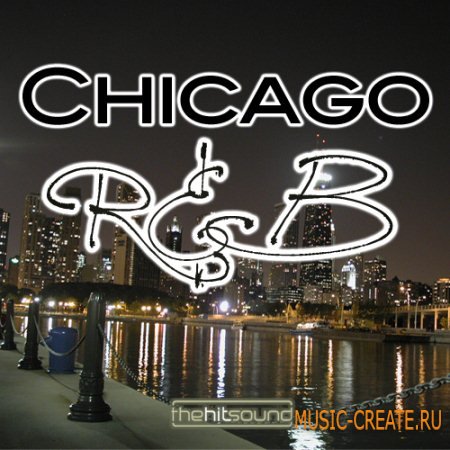 The Hit Sound - Chicago R&B (WAV REX) - сэмплы R&B