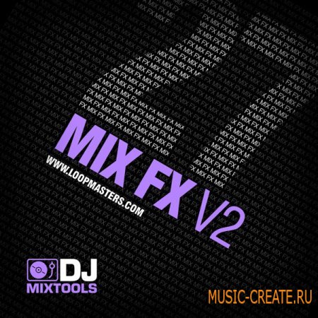 Loopmasters - DJ Mixtools 27 - Mix FX Vol 2 (Wav) - FX сэмплы