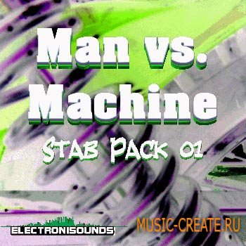 ElectroniSounds - Man Vs Machine - Stab Pack 01 (WAV) - сэмплы Dance