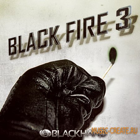 Black Hand Loops - Black Fire 3 (MULTIFORMAT) - сэмплы Hip Hop
