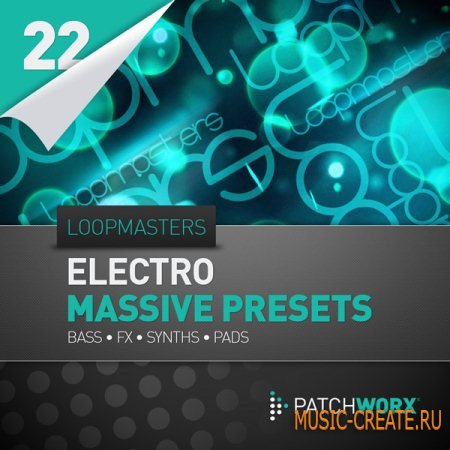 Loopmasters Presents Electro Synths Massive Presets (ksd nmsv midi) - пресеты для Massive