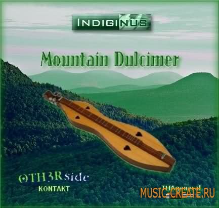 Indiginus - Appalachian Mountain Dulcimer (KONTAKT WAV SCD-SONiTUS) - библиотека 4-х струнного инструмента Mountain Dulcimer