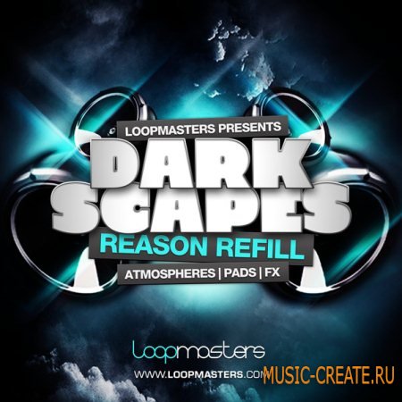 Loopmasters - Dark Scapes (Reason Refill)