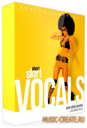 DigiNoiz - Short Skirt Vocals (Wav Aiff) - вокальные сэмплы
