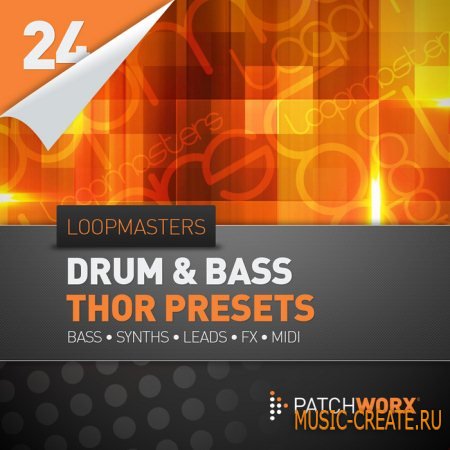 Loopmasters Presents DnB Synths - Thor (Midi & Synth Presets) - пресеты для Reason Thor