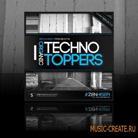 Zenhiser - Organic Techno Toppers (WAV) - сэмплы House, Techno, Tech House