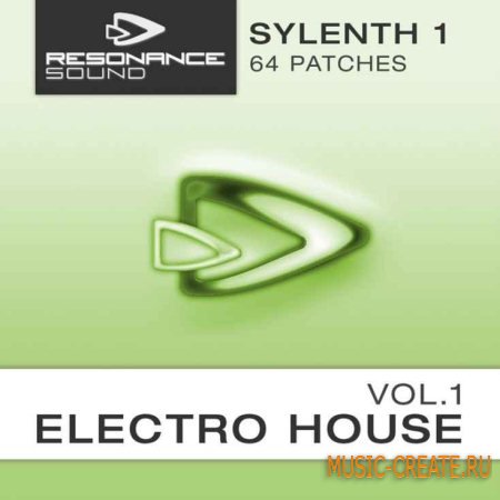 Resonance Sound - Electro House Vol.1 - пресеты Sylenth1