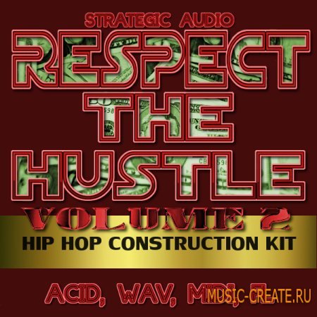 Strategic Audio - Respect The Hustle Vol 2 (ACiD/WAV MIDI FLP) - сэмплы Hip Hop
