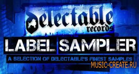 Delectable Records - Label Sampler (WAV) - сэмплы Deep House, Minimal House, Tech House