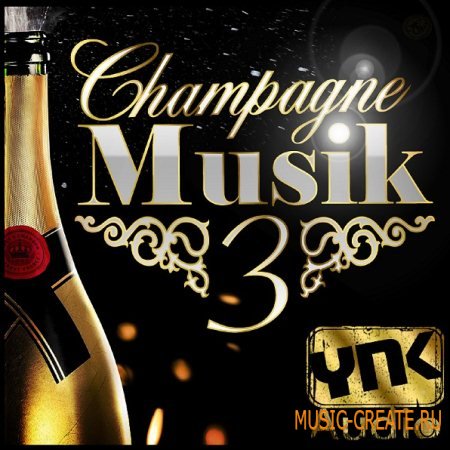 YnK Audio - Champagne Musik 3 (WAV MIDI FLP) - сэмплы Hip Hop