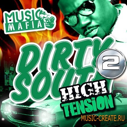 Music Mafia - Dirty South: High Tension 2 (Wav FLP MIDI) - сэмплы Dirty South