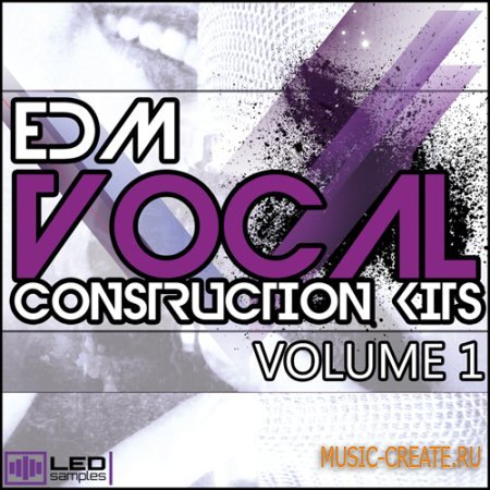 Led Samples - EDM Vocal Construction Kits Volume 1 (WAV MIDI) - сэмплы вокалов