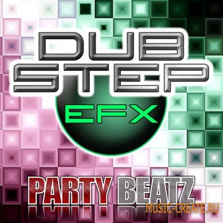 Party Beatz - Dubstep EFX (WAV) - звуковые эффекты