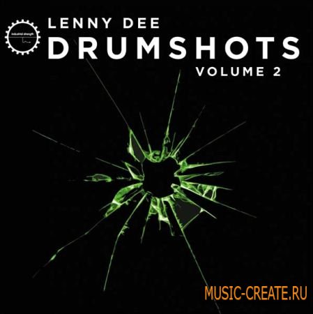 Industrial Strength Records - Lenny Dee - Drum Shots Vol. 2 (Multiformat) - драм сэмплы