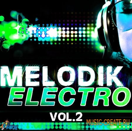 Fox Samples - Melodik Electro Vol 2 (WAV/MIDI) - сэмплы и мелодии Electro House