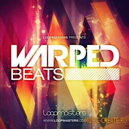 Loopmasters - Warped Beats (MULTIFORMAT) - сэмплы Broken Beat, Hip Hop, Glitch, Cinematic, Dubstep, Electro