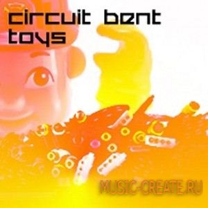 Loopmasters - Circuit Bent Toys (WAV) - сэмплы Dance