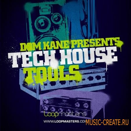 Loopmasters - Dom Kane Tech House Tools (MULTIFORMAT) - сэмплы Tech-House
