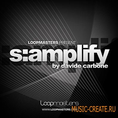 Loopmasters - S:amplify by Davide Carbone (MULTIFORMAT) - сэмплы Drum and Bass