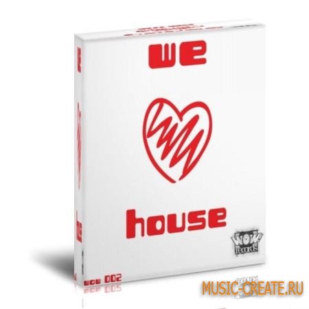 Wow! Records - We Love House (WAV MIDI) - сэмплы House