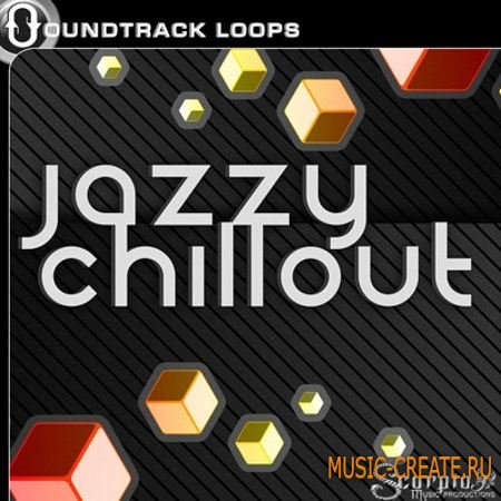 Soundtrack Loops - Jazzy Chillout (WAV MIDI) - сэмплы ChillOut