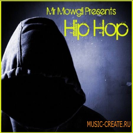 Loopmasters - Mr Mowgli Presents Hip Hop (WAV REX NI PATCHES) - сэмплы Hip Hop
