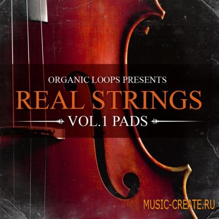 Organic Loops - Real Strings Vol 1 - Pads (WAV REX) - сэмплы струнных