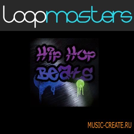 Loopmasters - Hip Hop Beats (WAV REX NI PATCHES) - сэмплы Hip Hop