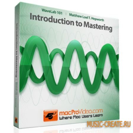 MacProVideo - WaveLab 101 Introduction To Mastering TUTORiAL (SYNTHiC4TE)