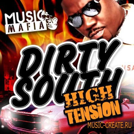 Music Mafia - Dirty South: High Tension (WAV MIDI FLP) - сэмплы Dirty South, Hip Hop