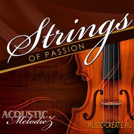 Acoustic Melodiez - Strings Of Passion (MULTIFORMAT) - сэмплы оркестровых инструментов