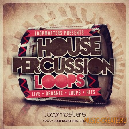 Loopmasters - House Percussion Loops (Multiformat) - сэмплы Funky/Club House