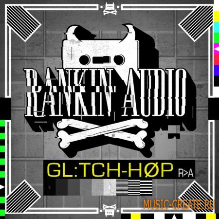 Rankin Audio - Glitch Hop (WAV) - сэмплы Glitch Hop, Grime, Breaks, Electro, Dubstep