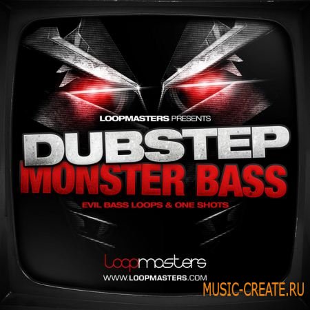 Loopmasters - Dubstep Monster Bass (Multiformat) - сэмплы Dubstep
