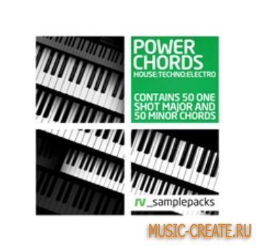 RV_Sample Packs - Power House Chords (WAV/MIDI/SAMPLER PATCHES) - сэмплы House, Techno, Electro, Swedish House, Progressive House