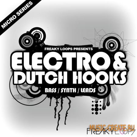 Freaky Loops - Electro & Dutch Hooks (WAV) - сэмплы Electro House