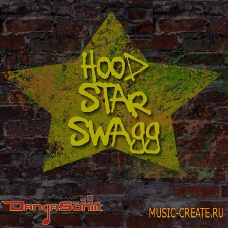 Dangasonik - Hood Star Swagg (WAV REX AIFF) - сэмплы Hip Hop, RnB