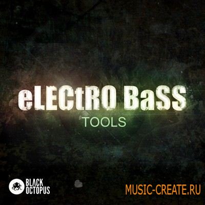 Black Octopus - Sound Electro Bass Tools (WAV) - сэмплы electro / complextro