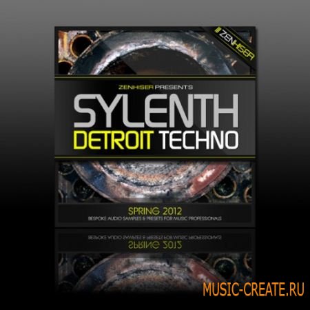 Zenhiser - Sylenth Detroit Techno (WAV / Sylenth Presets) - сэмплы Techno, сэмплы Tech house