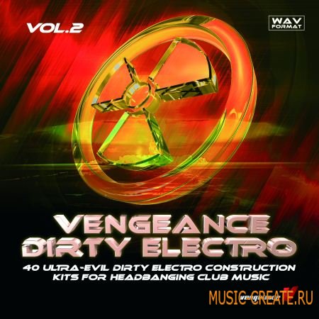 Vengeance Sound - Dirty Electro 2 (WAV -MAGNETRiXX) - сэмплы Dirty Electro, Complextro
