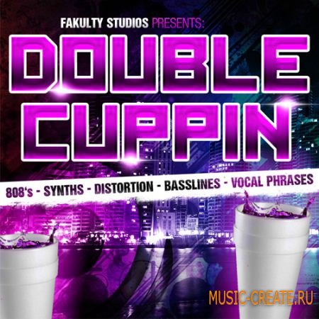 Fakulty Studios - Double Cuppin (WAV) - сэмплы Dirty South