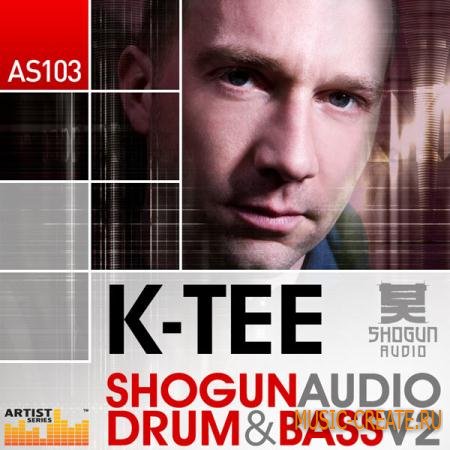 Loopmasters - K-Tee Shogun Audio Drum & Bass Vol 2 (MULTIFORMAT) - сэмплы Drum & Bass