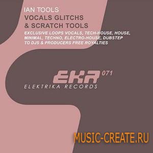 Elektrika Records - Vocals Glitches & Scratch Tools (WAV) - вокальные сэмплы