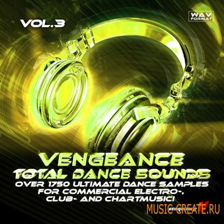 Vengeance Sound - Total Dance Sounds Vol.3 (WAV) - сэмплы Dance