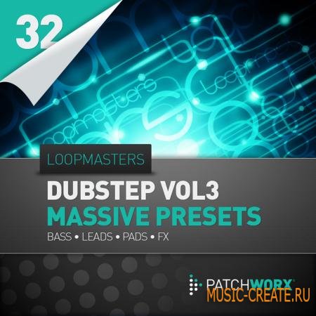 Loopmasters - Presents Dubstep Synths 3 (MASSIVE PRESETS)