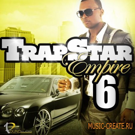 Pound Audio - Trapstar Empire 6 (WAV MIDI FLP) - сэмплы Dirty South, Trap