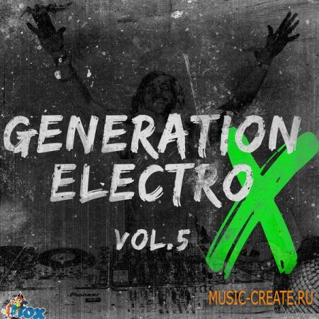Fox Samples - Generation Electro X Vol 5 (WAV MIDI) - сэмплы Electro House