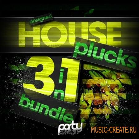Party Design - Designed House Plucks 3-in-1 Bundle (MIDI WAV) - сэмплы House
