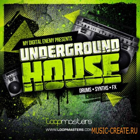 Loopmasters - My Digital Enemy Presents Underground House (MULTiFORMAT) - сэмплы House
